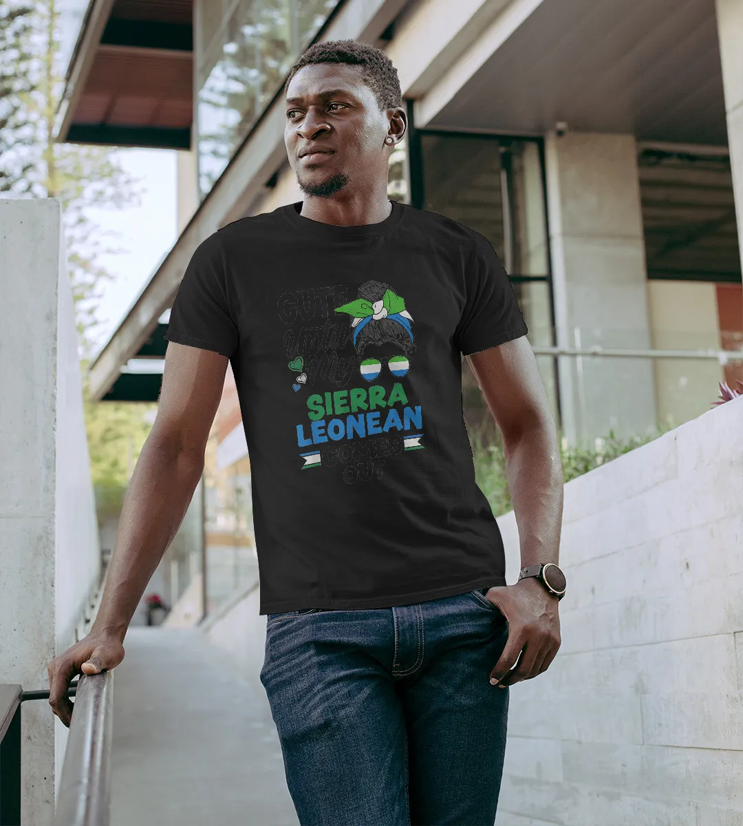 1sttheworld T-Shirt - Cute Until My Sierra Leonean Comes Out T-Shirt Black A35