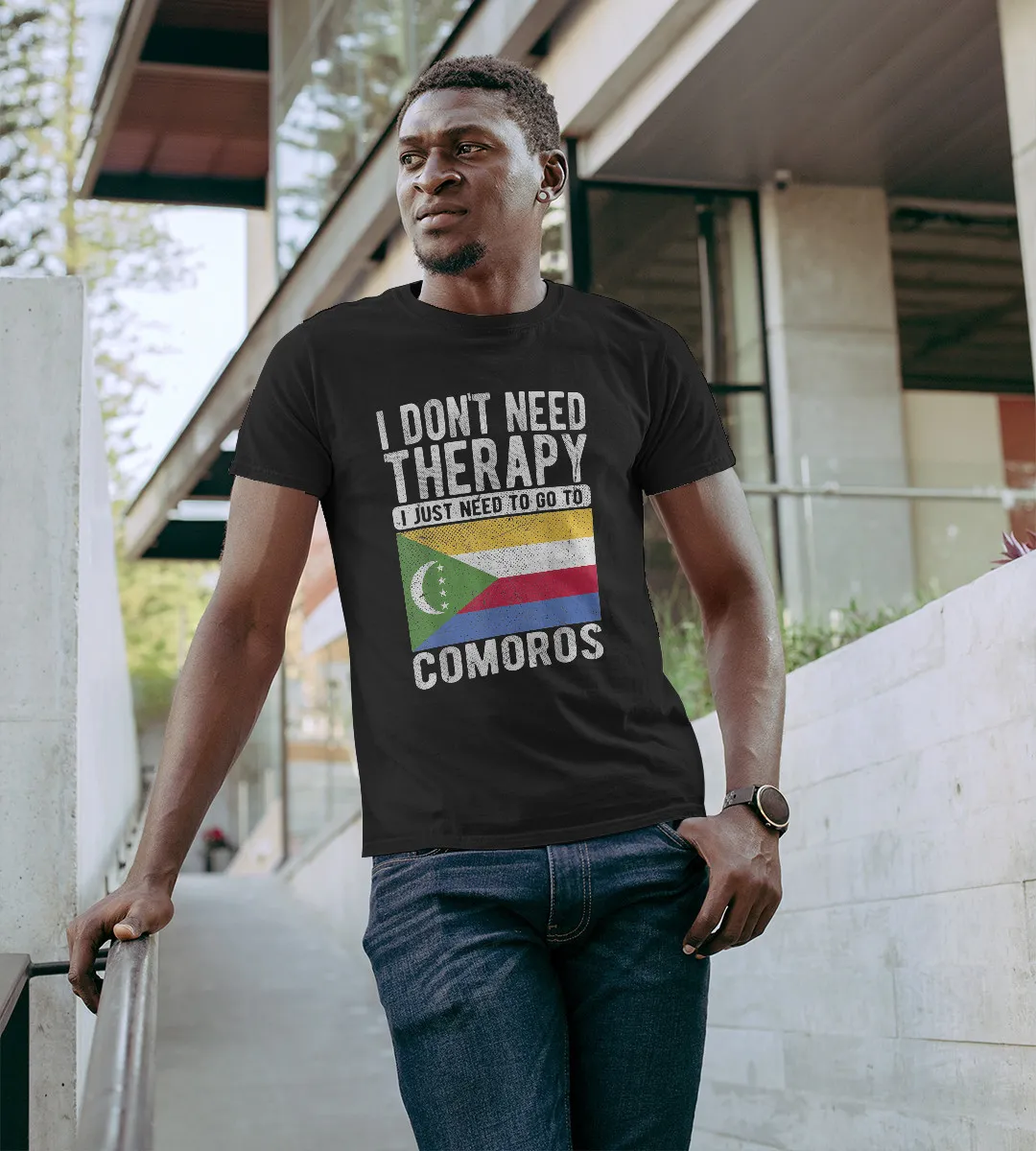 1sttheworld T-Shirt - I Don't Need Therapy I Just Need To Go To Comoros T-Shirt Black A35