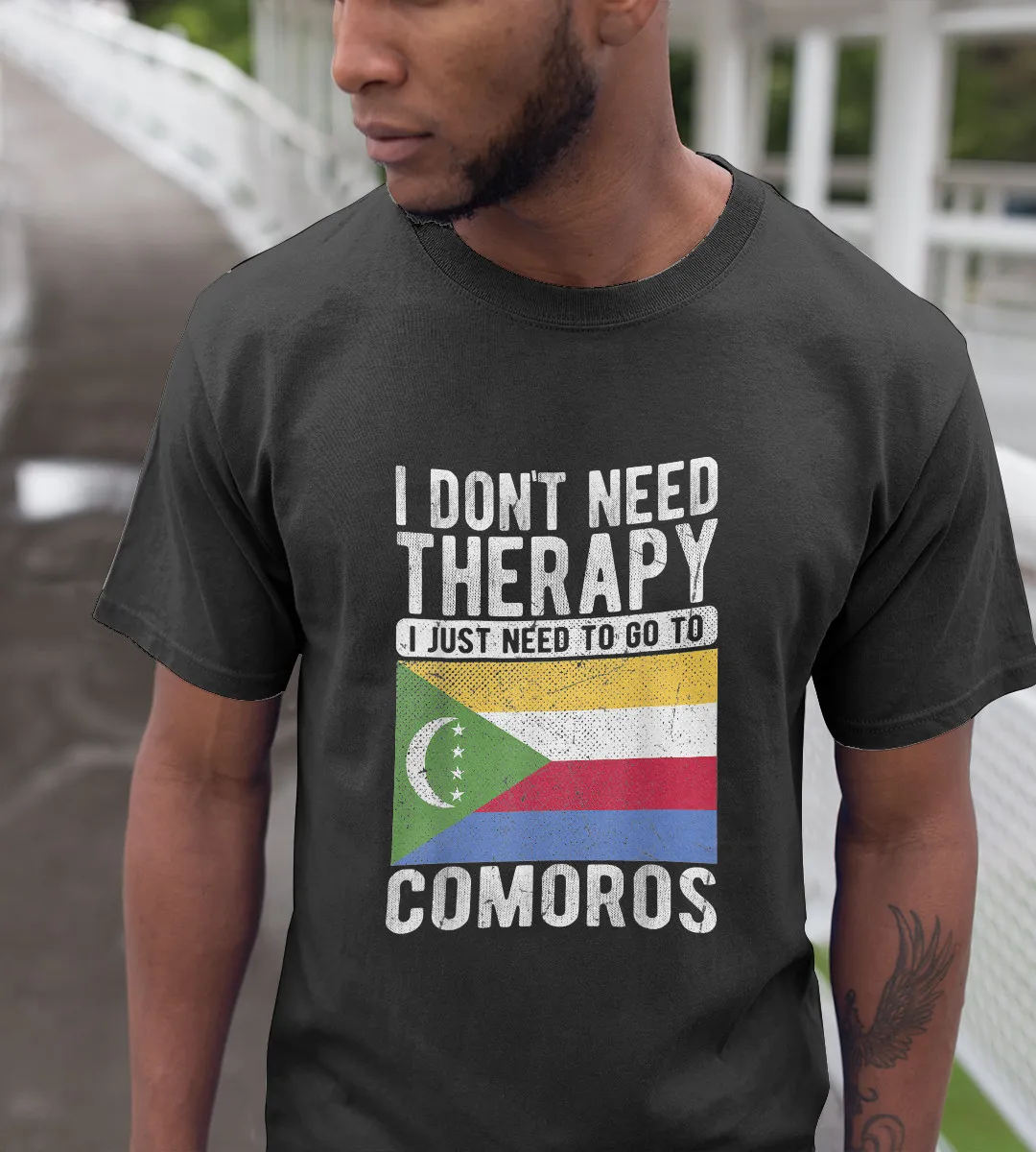 1sttheworld T-Shirt - I Don't Need Therapy I Just Need To Go To Comoros T-Shirt Black A35