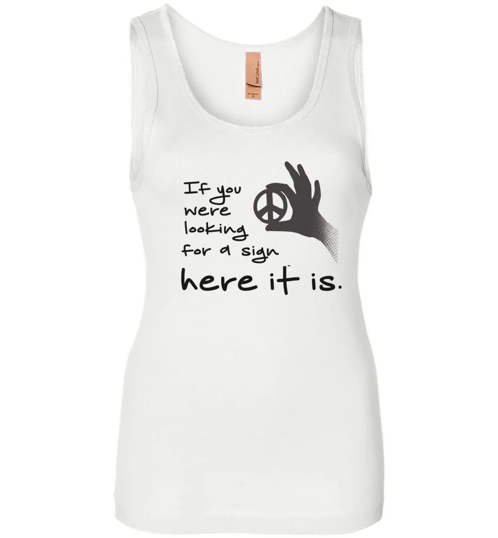 If You Were Looking For A Sign - Women's Tank