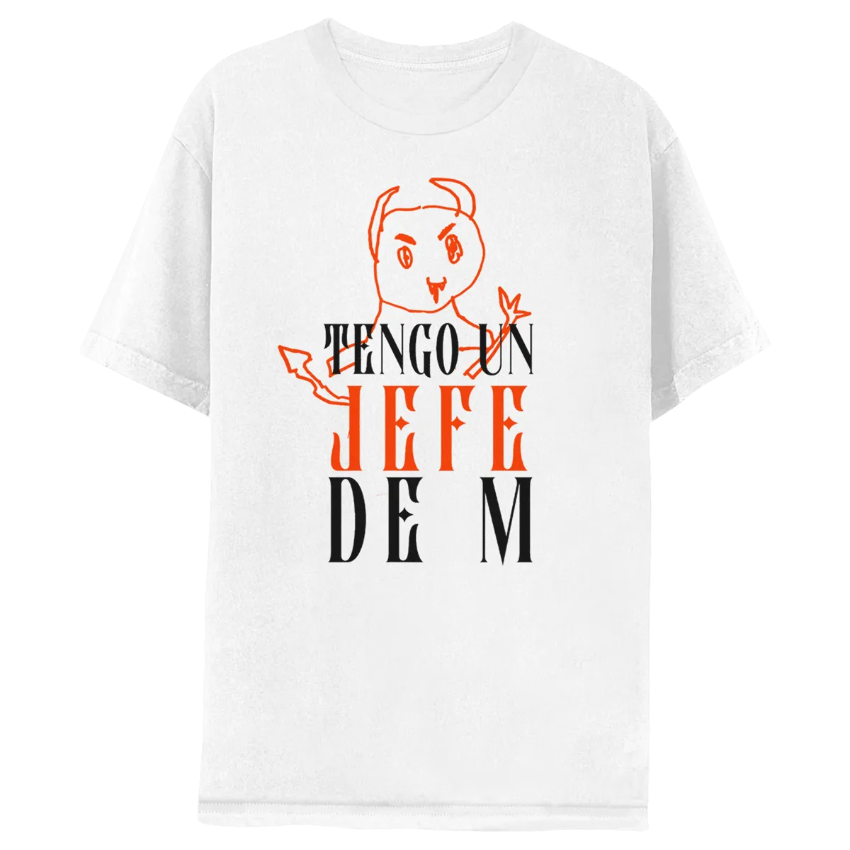 Tengo Un Jefe De M T-shirt - White